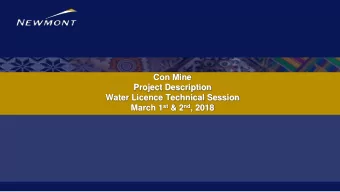 Water Licence Technical Session March 1 st &amp; 2 nd , 2018  MNML Introduction  Past  History