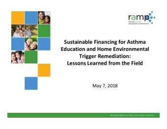 Sustainable Financing for Asthma  Education and Home Environmental  Trigger Remediation:  Lessons