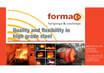 BMC Formaco BV  Cuijkseweg 4  5443 PA Haps  The Netherlands  T + 31 (0)88 700 1200  F + 31 (0)88