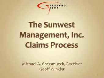 Michael A. Grassmueck, Receiver  Geoff Winkler  1  Michael Grassmueck, Principal of Grassmueck