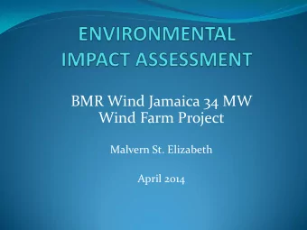 BMR Wind Jamaica 34 MW  Wind Farm Project  Malvern St. Elizabeth  April 2014  Environmental and