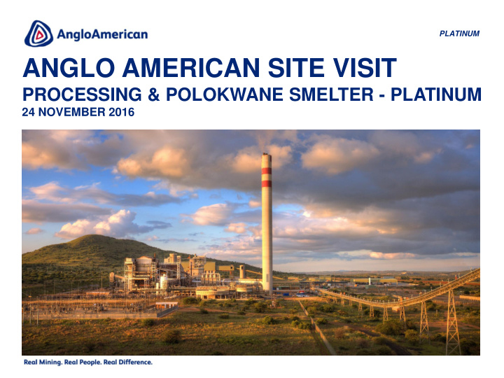 anglo american site visit