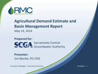 Agricultural Demand Estimate and  Basin Management Report  May 14, 2014  Prepared for:  Sacramento