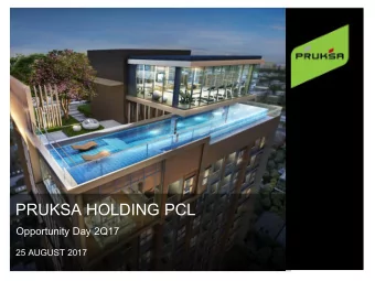 PRUKSA HOLDING PCL  Opportunity Day 2Q17  25 AUGUST 2017  CORPORATE STRUCTURE  Pruksa  sa Holdi
