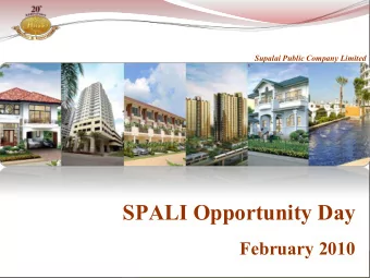 SPALI Opportunity Day  February 2010  0  Executive Summary  Highest GPM (44%) and NPM (26%) in