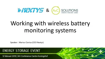 Working with wireless battery  monitoring systems  Speaker : Marius Ciorica (CEO Nextys)  IEEE