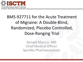 BMS-927711 for the Acute Treatment  of Migraine: A Double-Blind,  Randomized, Placebo Controlled,