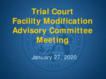 Trial Court  Facility Modification  Advisory Committee  Meeting  January 27, 2020  Call to Order