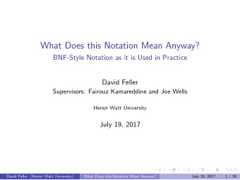 What Does this Notation Mean Anyway?  BNF-Style Notation as it is Used in Practice  David Feller