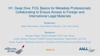 H1: Deep Dive: FCIL Basics for Metadata Professionals:  Collaborating to Ensure Access to Foreign