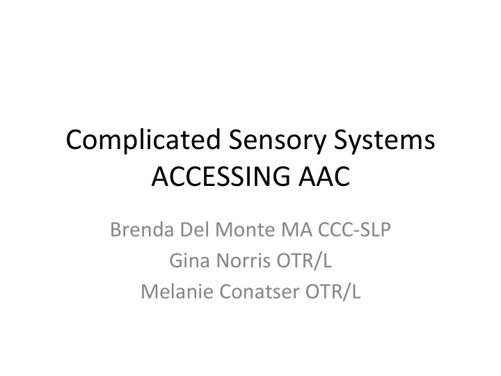 complicated sensory systems accessing aac