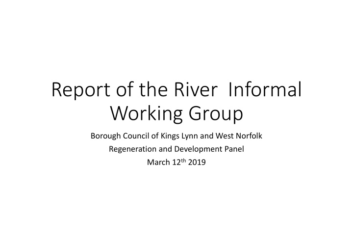 report of the river informal working group