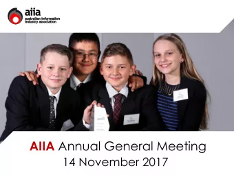 AIIA Annual General Meeting  14 November 2017 AGM Agenda  Agenda Item  Topic  Lead  1  Receipt of