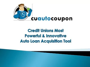 Low retent  ntion  on of CU  U auto loan  n pr  pre-ap  approv  ovals  ls  Capture  e additio  iona