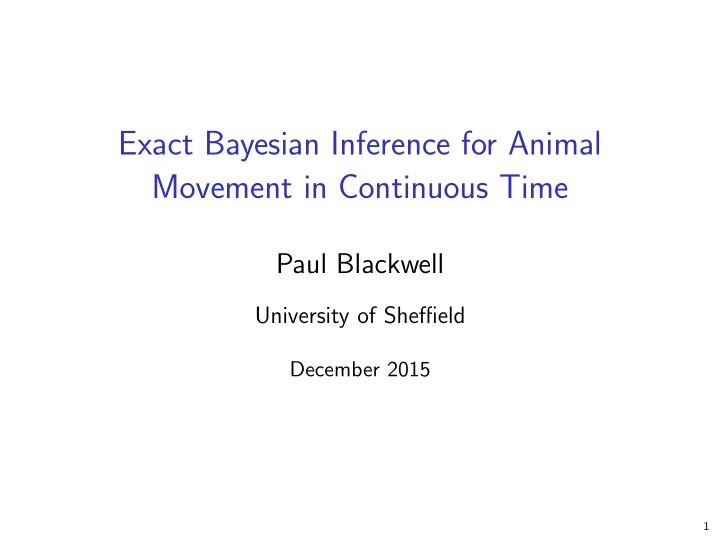 exact bayesian inference for animal movement in