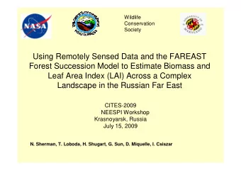 Using Remotely Sensed Data and the FAREAST  Forest Succession Model to Estimate Biomass and  Leaf