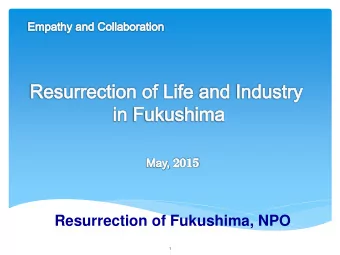 Resurrection of Fukushima, NPO  1  1. Efforts to secure living environment  2. Efforts to produce