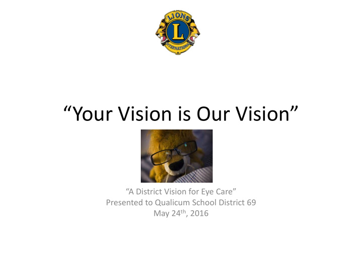 your vision is our vision