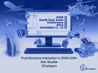 Fluid  id-Stru  ructure  re I  Intera  raction  on i  in STAR-CC  CCM+  Alan M  Muelle  ller  CD