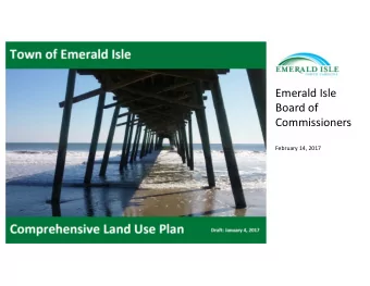 Emerald Isle  Board of  Commissioners  February 14, 2017  How this plan was developed: