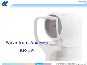 Wave-front Analyzer  KR-1W  2010 TOPCON CORPORATION All right reserved  Measure  Refractometory