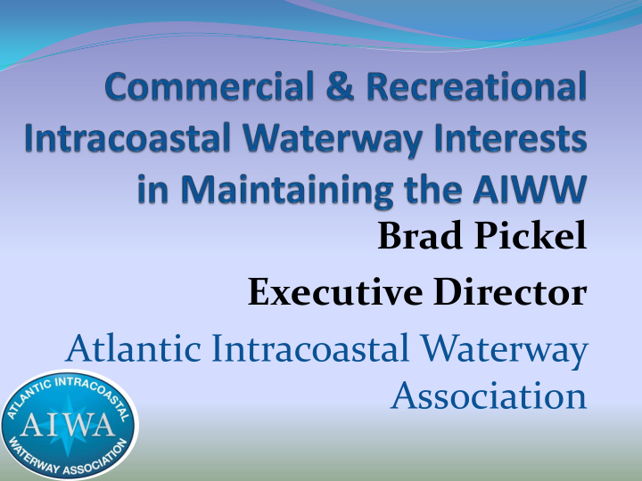 brad pickel executive director atlantic intracoastal