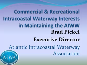 Brad Pickel  Executive Director  Atlantic Intracoastal Waterway Association  The Atlantic