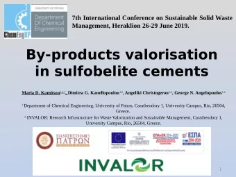 By-products valorisation  in sulfobelite cements Maria D. Kamitsou 1,2,* , Dimitra G. Kanellopoulou