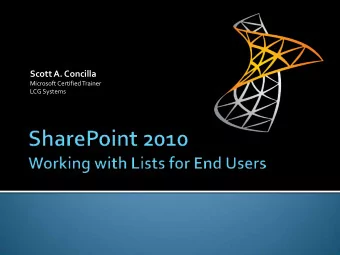 Scott A. Concilla  Microsoft Certified Trainer  LCG Systems  Description  The class covers