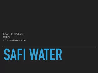 SAFI WATER  JOE DEGABRIELE - ABOUT HIM  30 years in Malawi &amp; other  Engineering +