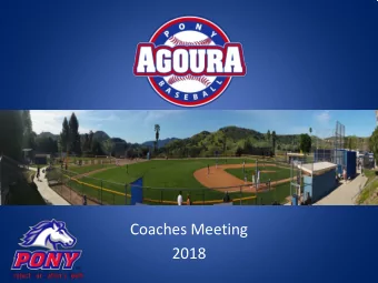 Coaches Meeting  2018  APB Players  2002 Bronco World Series Champions  80% comprised 2012,