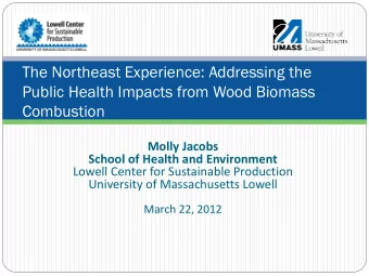 The Northeast Experience: Addressing the  Public Health Impacts from Wood Biomass  Combustion
