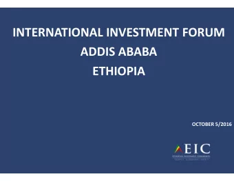INTERNATIONAL INVESTMENT FORUM  ADDIS ABABA  ETHIOPIA  OCTOBER 5/2016  GTP II  To achieve middle