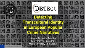 Transcultural Identity  in European Popular  Crime Narratives  Slides: Federico Pagello