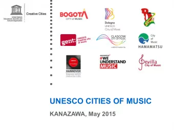UNESCO CITIES OF MUSIC  KANAZAWA, May 2015  1  Strengthen international cooperation  between cities