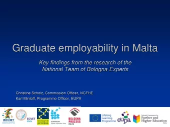 Graduate employability in Malta  Key findings from the research of the  National Team of Bologna