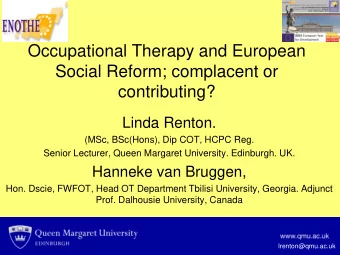 Linda Renton.  (MSc, BSc(Hons), Dip COT, HCPC Reg.  Senior Lecturer, Queen Margaret University.