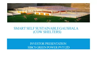 (COW SHELTERS)  INVESTOR PRESENTA  TION  SIBCS GREEN POWER PVTL  TD  1  Private and Confidential