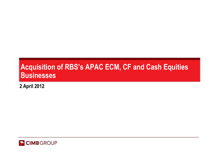 acquisition of rbs s apac ecm cf and cash equities