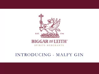 INTRODUCING - MALFY GIN  The Team:  Biggar &amp; Leith was started by the team who created and