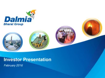 Investor Presentation  February 2016  Contents  1  Journey over last decade  2  Current Scenario  3