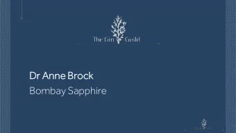 Dr  Dr An  Anne Br  Brock  ock  Bombay Sapphire  Dark satanic stills? What today are the  stills