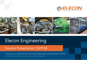 Elecon Engineering  Investor Presentation | Q2FY18  Safe Harbor  Except for the historical