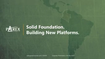 Building New Platforms.  www.parexresources.com | TSX:PXT       |  Corporate Presentation | October