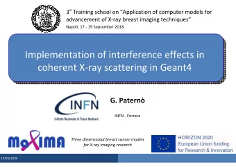 Implementation of interference effects in  coherent X-ray scattering in Geant4  G. Patern  INFN -