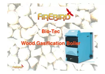 Bio-  -Tec  Tec  Bio  Wood Gasification Boiler  Wood Gasification Boiler  Contents  I.