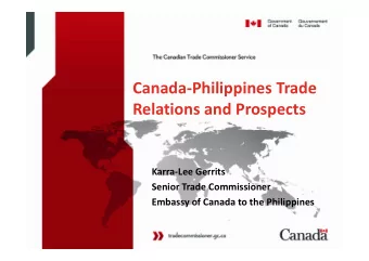 Canada-Philippines Trade  Relations and Prospects  Karra-Lee Gerrits  Senior Trade Commissioner