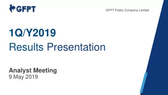 1Q/Y2019  Results Presentation  Analyst Meeting  9 May 2019  Disclaimer This presentation contains