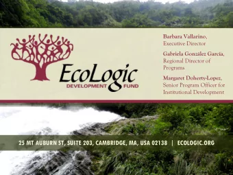 25 MT AUBURN ST, SUITE 203, CAMBRIDGE, MA, USA 02138  |  ECOLOGIC.ORG  PRESENTATION OUTLINE  1.