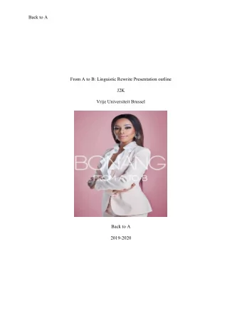 Back to A  From A to B: Linguistic Rewrite Presentation outline  J2K  Vrije Universiteit Brussel